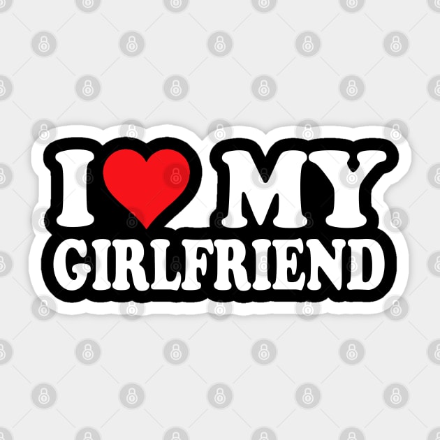 I Love My Girlfriend Sticker by Bourdia Mohemad